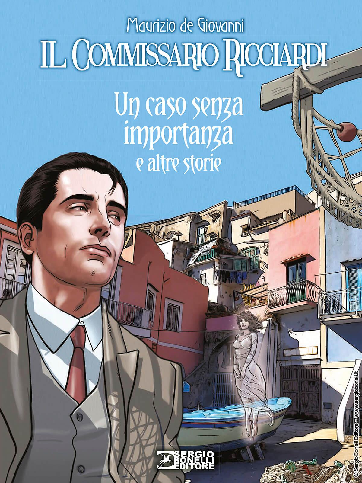 Il Commissario Ricciardi. Un caso senza importanza e altre storie