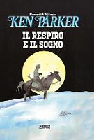 Ken Parker. Il respiro e il sogno
